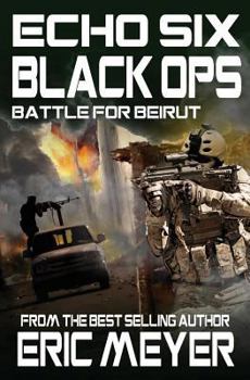 Paperback Echo Six: Black Ops 6 - Battle for Beirut Book
