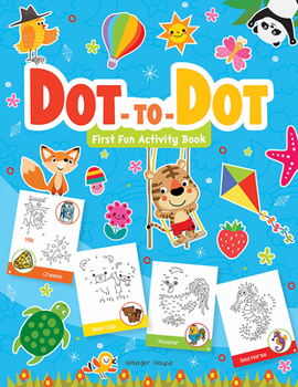 Paperback Dot to Dot: First Fun Activity Books for Kids Book