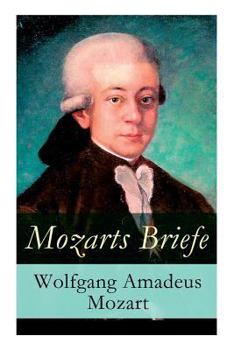 Paperback Mozarts Briefe: Ausgewählt Korrespondenz (1769 - 1791) [German] Book