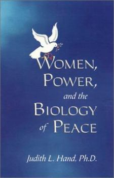 Hardcover Women, Power, and the Biology of Peace Book