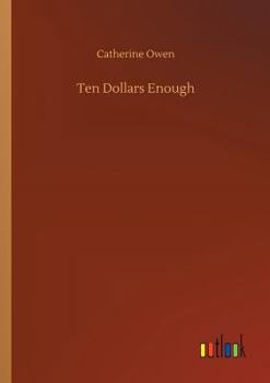 Paperback Ten Dollars Enough Book