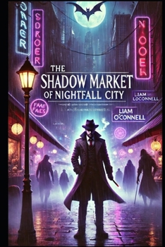 Paperback The Shadow Market of Nightfall City Book