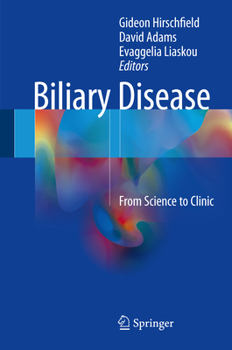 Hardcover Biliary Disease: From Science to Clinic Book