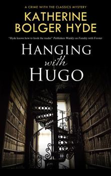 Hanging with Hugo (Crime with the Classics, 6)