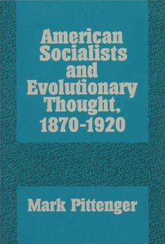 Paperback American Socialists and Evolutionary Thought, 1870-1920 Book