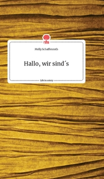 Hardcover Hallo, wir sind's. Life is a Story - story.one [German] Book