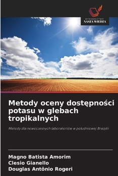 Paperback Metody oceny dostępności potasu w glebach tropikalnych [Polish] Book