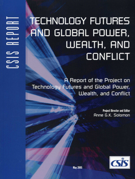 Paperback Technology Futures and Global Power, Wealth, and Conflict Book