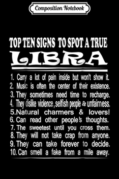 Paperback Composition Notebook: Libra Top Ten 10 Signs To Spot A Astrology Journal/Notebook Blank Lined Ruled 6x9 100 Pages Book