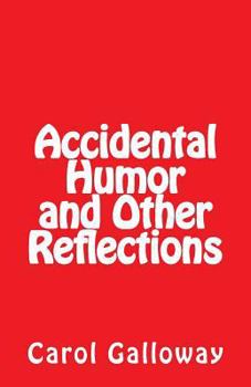 Paperback Accidental Humor and Other Reflections Book