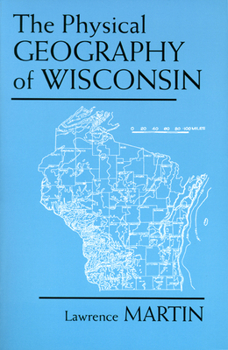 Paperback The Physical Geography of Wisconsin Book