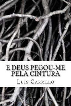 Paperback E Deus pegou-me pela cintura [Portuguese] Book