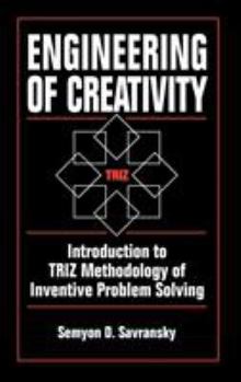 Hardcover Engineering of Creativity: Introduction to Triz Methodology of Inventive Problem Solving Book