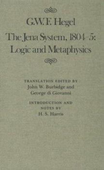 Hardcover The Jena System, 1804-5: Logic and Metaphysics Volume 9 Book
