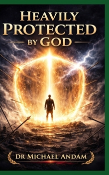 Heavily Protected by God