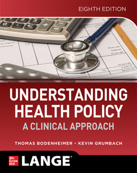 Paperback Understanding Health Policy: A Clinical Approach, Eighth Edition Book