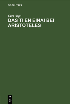 Hardcover Das Ti ēn Einai Bei Aristoteles [German] Book