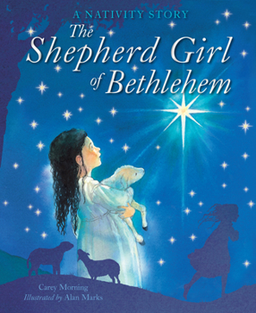 Paperback The Shepherd Girl of Bethlehem: A Nativity Story Book