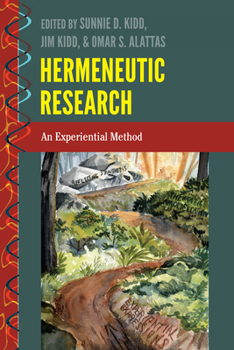 Hardcover Hermeneutic Research: An Experiential Method Book