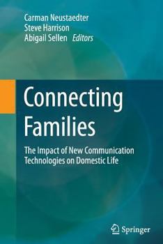 Paperback Connecting Families: The Impact of New Communication Technologies on Domestic Life Book