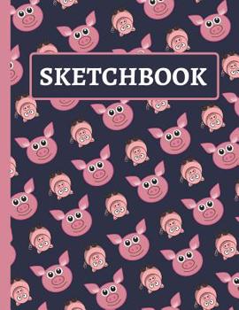 Paperback Sketchbook: Cute Pig Sketchbook for Kids to Practice Drawing Book