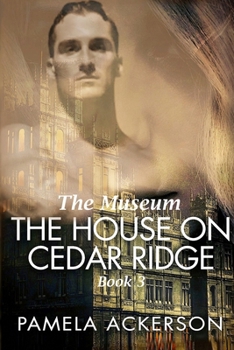 Paperback The House on Cedar Ridge: The Museum Book