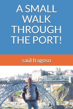 Paperback A Small Walk Through the Port! Book