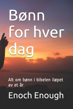 Paperback Bønn for hver dag: Alt om bønn i bibelen iløpet av et år [Norwegian_Bokmal] Book