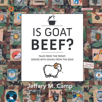 Hardcover Is Goat Beef?: Tales from the Front Serves with Dishes from the Rear Volume 1 Book