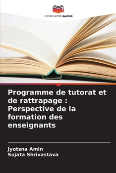 Paperback Programme de tutorat et de rattrapage: Perspective de la formation des enseignants [French] Book