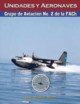 Paperback Grupo de Aviación N° 2 de la Fuerza Aérea de Chile [Spanish] Book