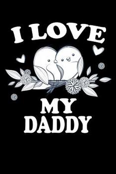 Paperback I Love My Daddy: Family Collection Book