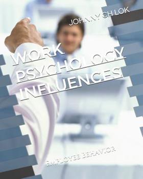 Paperback Work Psychology Influences: Employee Behavior Book