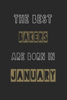 Paperback The Best bakers are born in January journal: 6*9 Lined Diary Notebook, Journal or Planner and Gift with 120 pages Book