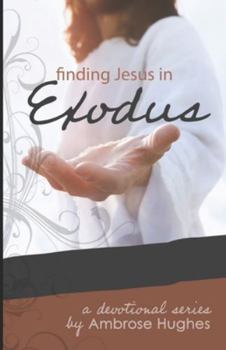 Paperback Finding Jesus in Exodus Book