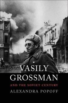 Hardcover Vasily Grossman and the Soviet Century Book