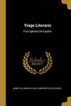 Paperback Viage Literario: A las Iglesias De Espa?a. [Spanish] Book
