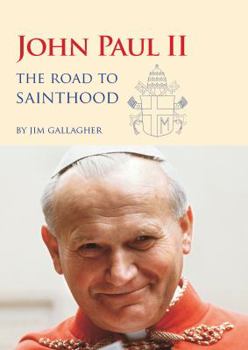 Paperback John Paul II: The Road to Sainthood (Biographies) Book