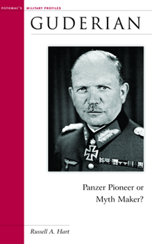 Paperback Guderian: Panzer Pioneer or Myth Maker? Book