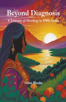 Beyond Diagnosis: A Journey of Healing in 1990s India