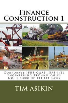 Paperback Finance Construction 1: Corporate IFRS-GAAP (B/S-I/S) Engineering Technologies No. 1-1,000 of 111,111 Laws Book