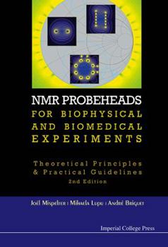 Hardcover NMR Probeheads for Biophysical and Biomedical Experiments: Theoretical Principles and Practical Guidelines (2nd Edition) Book