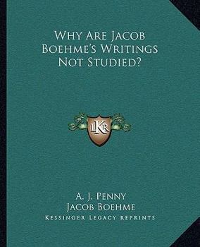 Paperback Why Are Jacob Boehme's Writings Not Studied? Book