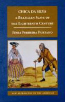 Paperback Chica Da Silva: A Brazilian Slave of the Eighteenth Century Book