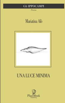 Paperback Una Luce Minima: Poesie [Italian] Book
