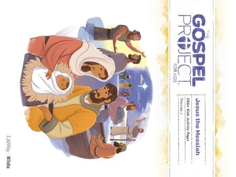 Paperback The Gospel Project for Kids: Older Kids Activity Pages - Volume 7: Jesus the Messiah: Volume 4 Book