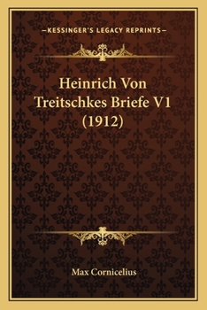 Paperback Heinrich Von Treitschkes Briefe V1 (1912) [German] Book