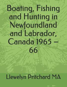 Paperback Boating, Fishing and Hunting in Newfoundland and Labrador, Canada 1965 - 66 Book