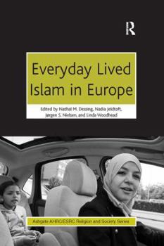 Paperback Everyday Lived Islam in Europe Book