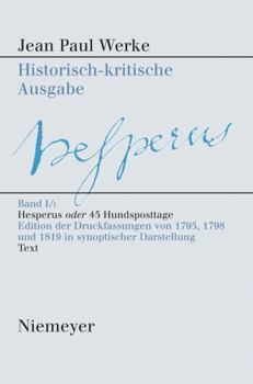 Hesperus; Oder, 45 Hundsposttage: Eine Biographie, Erstes Heftlein - Primary Source Edition - Book #1 of the Hesperus oder 45 Hundposttage